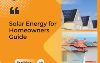 Solar Energy for Homeowners: A Comprehensive Guide